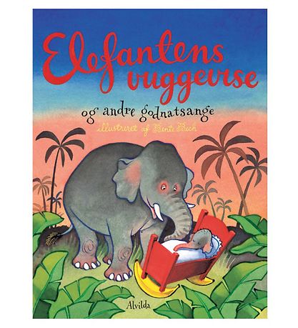 Alvilda Sangbok - Elefantens vuggevise - Dansk Alvilda Sangbok - Elefantens vuggevise - Dansk