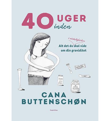 Cana Buttenschøns Book - 40 Uger Inden - Danish Cana Buttenschøns Book - 40 Uger Inden - Danish