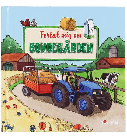 Forlaget Bolden Book - Fortæl mig om bondegården - Danish Forlaget Bolden Book - Fortæl mig om bondegården - Danish