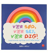 Forlaget Bolden Book - Vær Sød, Vær Sej, Vær Dig! - Danish Forlaget Bolden Book - Vær Sød, Vær Sej, Vær Dig! - Danish